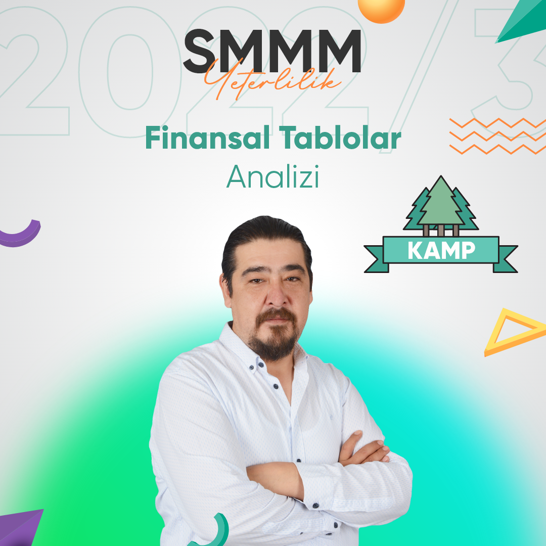 2022/3 Kamp SMMM Yeterlilik Finansal Tablolar Analizi