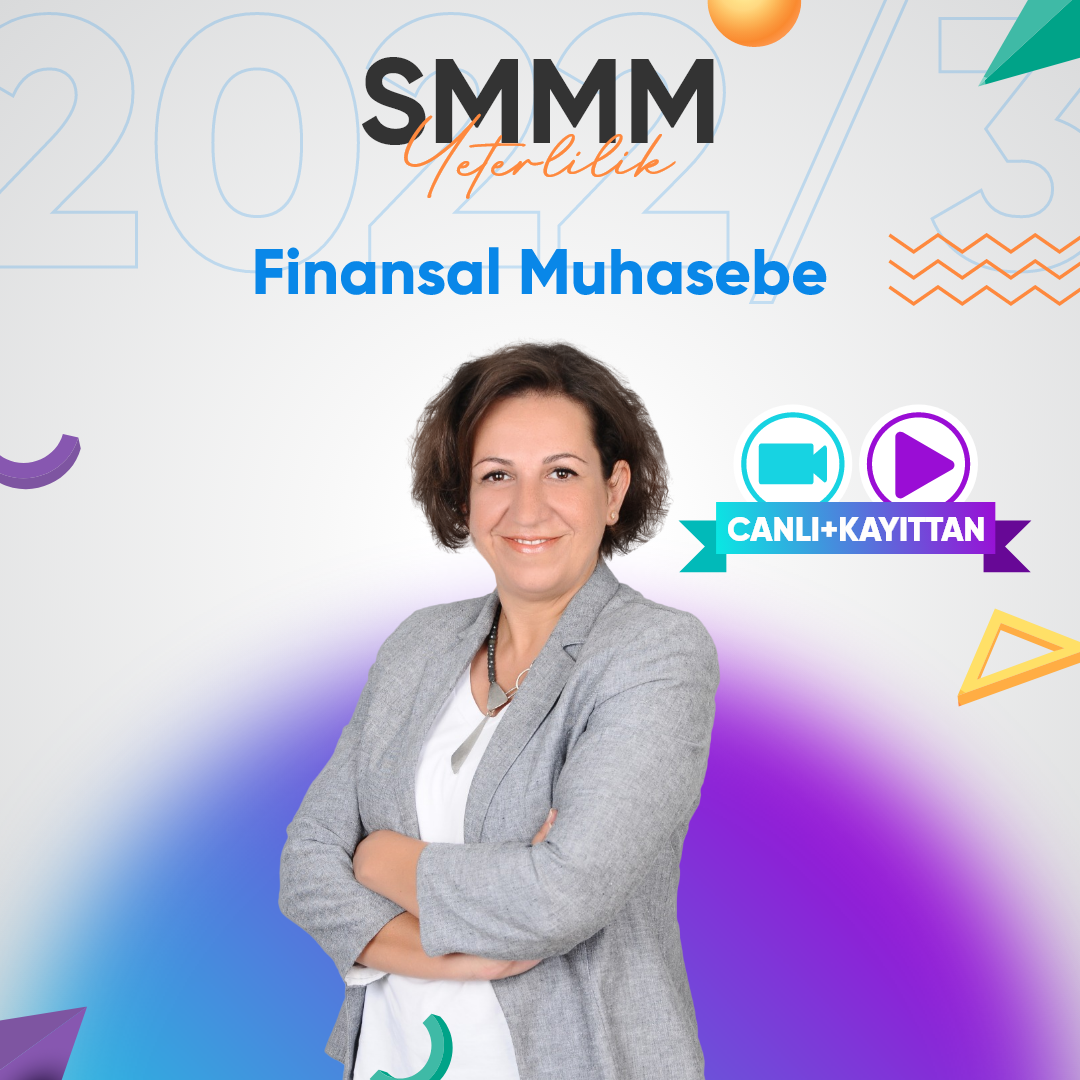 2022/3 SMMM Yeterlilik Finansal Muhasebe